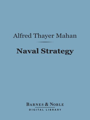Naval Strategy (Barnes & Noble Digital Library) - ebook